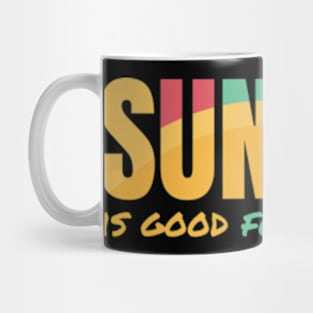 Sunday is good for the soul Mug